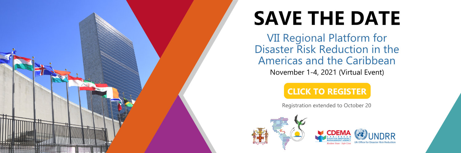 VII Regional Platform for the Disaster Risk Reduction in the Americas and the Caribbean
