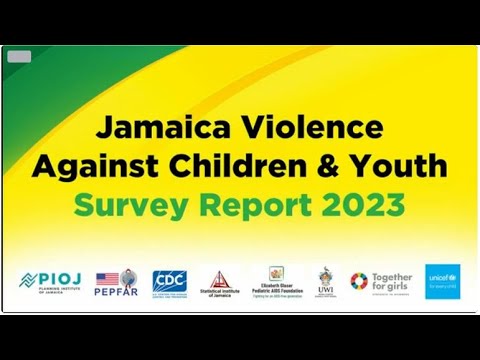 JISTV | Jamaica Violence Against Children and Youth Survey Report 2023