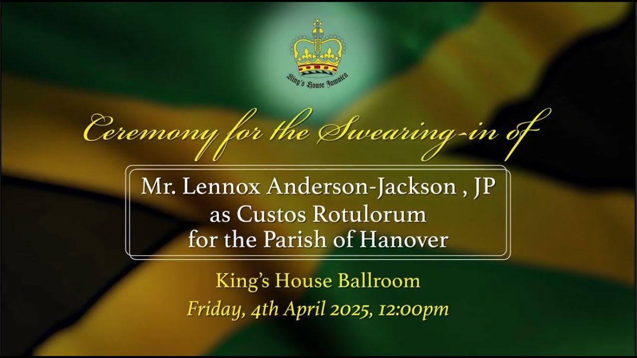 Swearing-in Ceremony for Mr. Lennox Anderson-Jackson, JP, Custos Rotulorum Designate for Hanover