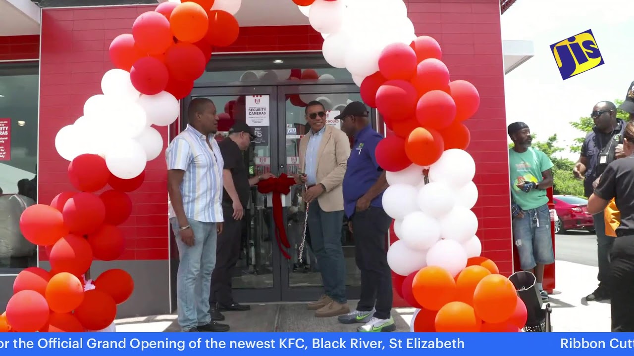JISTV| Official Grand Opening of the newest KFC, Black River, St Elizabeth