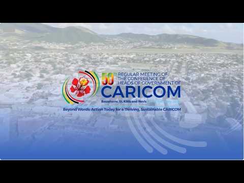 50th Regular Meeting of Conference of Heads of Government of CARICOM, Basseterre, St Kitts & Nevis