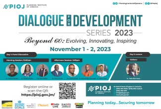 The Planning Institute of Jamaica (PIOJ) will be hosting the biennial staging of its Dialogue for Development Series and Lecture, from November 1 to 2.

